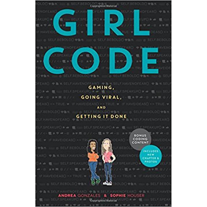 Liberty Books | Girl Code Gaming Going Viral And Getting It Done by Andrea Gonzales (100% Original)