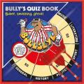 Bully''s Quiz Book By igloo books. 