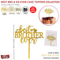 Best Bros & Sisters Ever Cake Topper Collections, Happy Brothers, Best Bro, Happy Sister Day, Best Sister Cupcake Topper, Party Celebrations Occasions Events, Bhai, Bhen, Baji, Didi, Sis, Decor Supply Cup Topper. 
