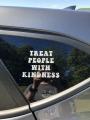 Black/White Treat People with Kindness Bumper Sticker Car Decal Waterproof Sticker Art Bumper Car Window Cool Decor S748. 