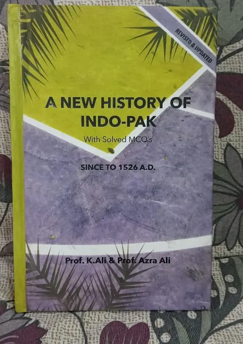 A%20NEW%20HISTORY%20OF%20INDO-PAK%20BOOK%20BY%20PROF%20K.ALI%20AND%20ARZA%20ALI%20-%20Image%203