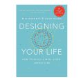 Designing Your Life Book by Bill Burnett and Dave Evans [Books Been]. 