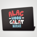Alag hoon Galat Nahi Laptop Skin Vinyl Sticker Decal, 13 13.3 14.6 15 15.4 15.6 inch Laptop Skin Sticker Cover For All Laptop. 