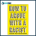 How to Argue With a Racist How to Argue With a Racist. 
