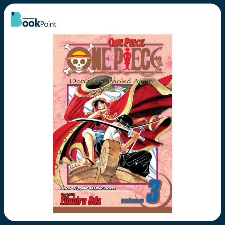 One Piece Volume 3: Don't Get Fooled Again by Eiichiro Oda (Author), Eiichiro Oda (Illustrator) | Bestseller | Bookpoint.store