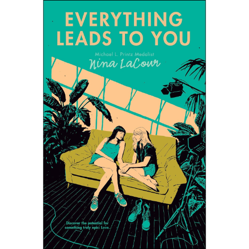 Everything Leads to You Novel by Nina LaCour (Author)