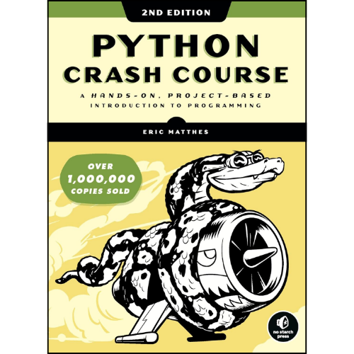 Python Crash Course, 2nd Edition: A Hands-On, Project-Based Introduction to Programming 2nd Edition by Eric Matthes (Author)