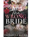 The Wrong Bride Ares and Raven's Story (The Windsors Book 1)  by Catharina Maura. 
