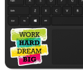 Work Hard Dream Big Sticker, Peel and Stick, HD Print and Laminated Vinyl Sticker Waterproof Stickers, Bike Stickers, Car Stickers, Mobile Sticker, Home Decoration Stickers, Scratch Protection Sticker by Sticker Studio. 