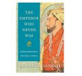 The Emperor Who Never Was by Supriya Gandhi [Books Been]. 