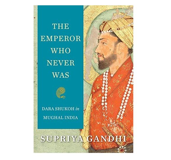 The Emperor Who Never Was by Supriya Gandhi [Books Been]