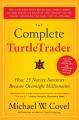 The Complete Turtle Trader: How 23 Novice Investors Became Overnight Millionaires. 