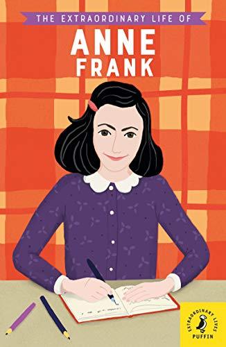 Liberty Books - The Extraordinary Life Of Anne Frank (extraordinary Lives)