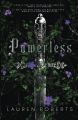 Powerless by Lauren Roberts (Author) Hardcover Edition l The Powerless Trilogy #1 l Best Seller l Fiction l Goodreads Awarded l Amazon Choice l Top Rated Book l. 