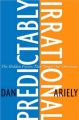 Predictably Irrational: The Hidden Forces That Shape Our Decisions by Dan Ariely. 