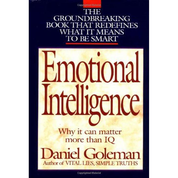 Emotional Intelligence Why It Can Matter More Than IQ by Daniel Goleman ...