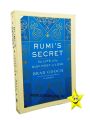 Rumi's Secret Book by Brad Gooch. 
