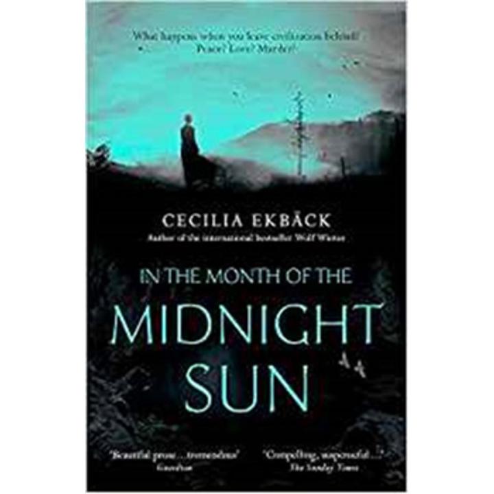 Inthe Month Of the Midnight Sun By cecilia ekback