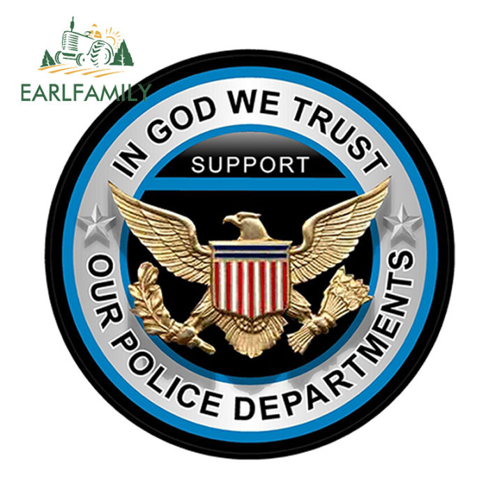EARLFAMILY In God We Trust Support Our Police Department Sticker Car Window Truck Bumper Decals Car Stickers Waterproof Graphics