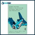 Human Factors Models for Aviation Accident Analysis and Prevention by Thomas G.C. Griffin. 