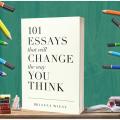101 Essays That Will Change the Way You Think by Brianna Wiest. 