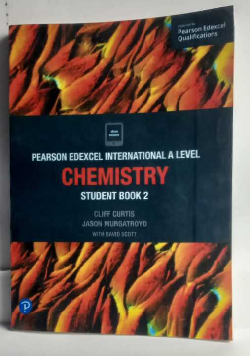 Pearson Edexcel International A Level Chemistry Student Book by Cliff Curtis, Jason Murgatroyd , Dave Scott