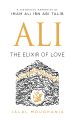 Ali: The Elixir of Love by Jalal Moughania. 