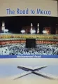 The Road to Mecca by Muhammad Asad. 