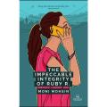 The Impeccable Integrity Of Ruby R. By moni mohsin. 