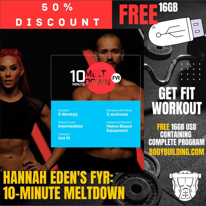 Hannah Eden's FYR: 10-Minute Meltdown (Get Fit Workout Plan) Fitness Training Programs