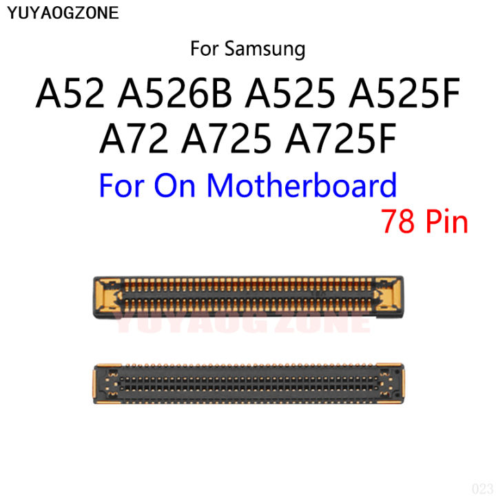 10PCS/Lot For Samsung A52 A525 A525F A526 A526B A72 A725 A725F LCD Display Screen FPC Connector Port On Mainboard / Flex Cable