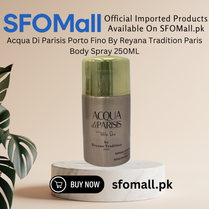 Acqua Di Parisis Porto Fino By Reyana Tradition Paris Body Spray 250ML