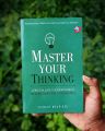Master Your Thinking: A Practical Guide to Align Yourself with Reality and Achieve Tangible Results in the Real World (Mastery Series) Audible Logo Audible Audiobook – Unabridged. 