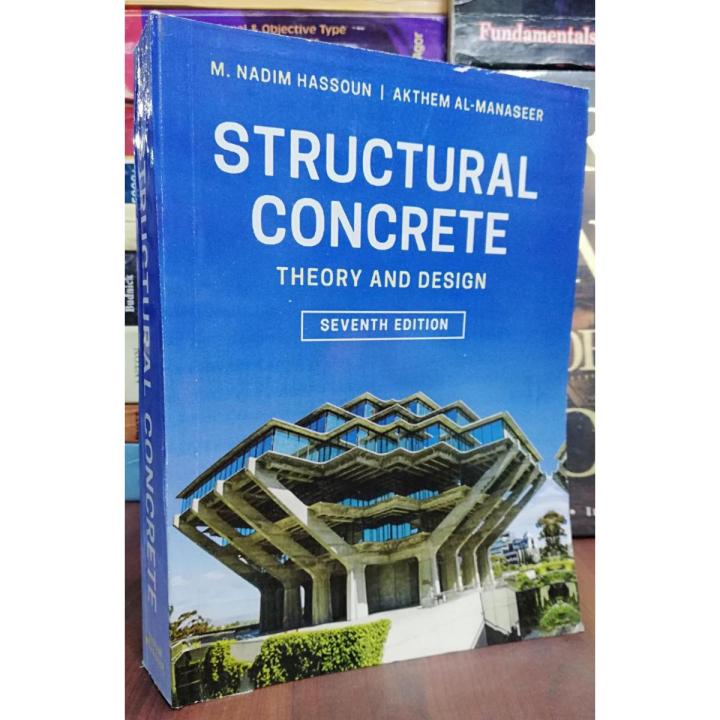 Structural Concrete Theory And Design 7th ed by M. Nadim Hassoun ,Akthem Al-Manaseer