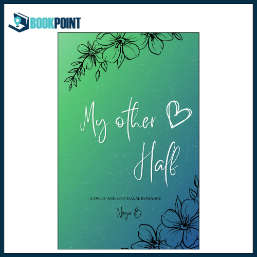 My Other Half (Halal Love)  by Neya B. (Author)