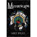 Mirrorscape: Mirrorscape Series (Book 1) By mike wilks. 
