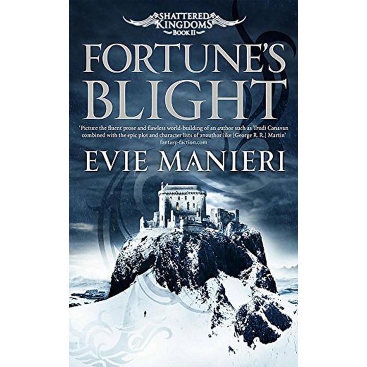 Fortune''s Blight: Shattered Kingdoms (Book 2) By evie manieri