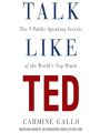 Talk Like TED by Carmine Gallo. 