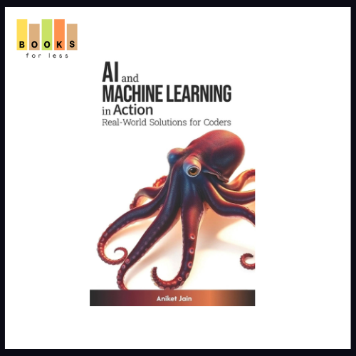 AI and Machine Learning in Action by Aniket Jain | Daraz.pk