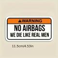 2pcs NO AIRBAGS We Die Like Real Men Funny Car Sticker Decal Safety Warning Sticker Visor Window Graphic Waterproof. 