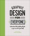 Liberty Books | Graphic Design For Everyone: Understand The Building Blocks So You Can Do It Yourself by Cath Caldwell (100% Original). 