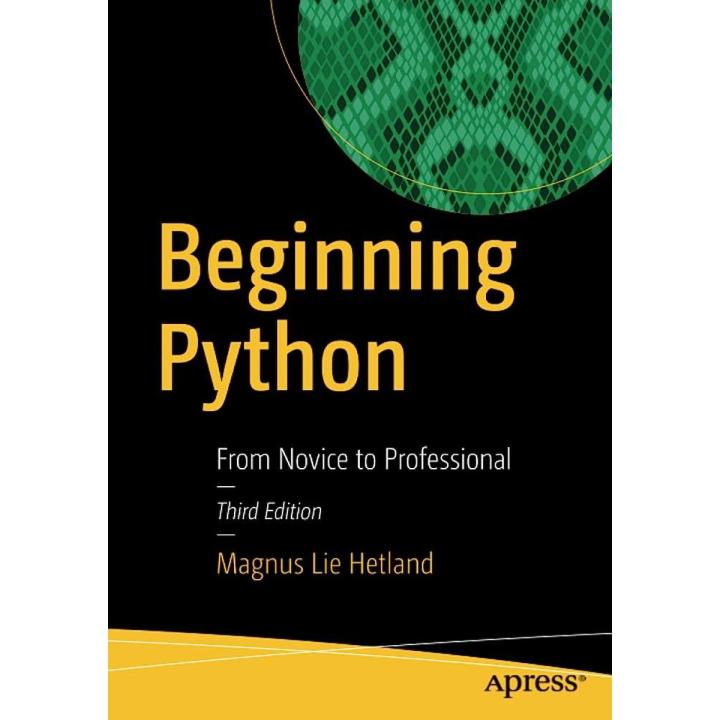 Beginning Python: From Novice to Professional 3rd Edition by Magnus Lie Hetland