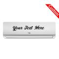 AC Custom Text Sticker (5" x 20") inch Wall Sticker Split Ac Stickers Air Conditioner Sticker - Standard Size (Fit for All Models / Sizes / Brands) Vinyl Decal Sticker. 