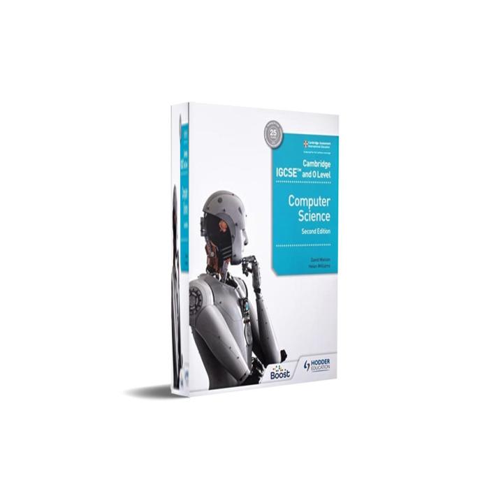 Cambridge IGCSE & O Level Computer Science David Watson Hodder 2nd Edition by David Watson, Helen Williams [Books Been]