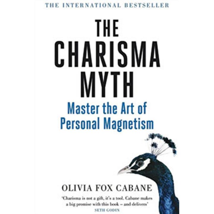 The Charisma Myth: Master the art Of Personal Magnetism By olivia fox cabane