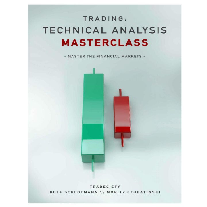 Trading: Technical Analysis Masterclass: Master the financial markets by Rolf Schlotmann,