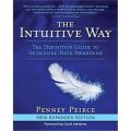 The Intuitive Way: the Definitive Guide To Increasing Your awareness By penney peirce. 