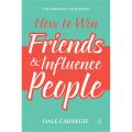 How To Win Friends && Influence People (the Original 1936 Edition) By dale carnegie. 
