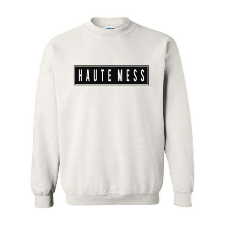Haute Mess Sweatshirt