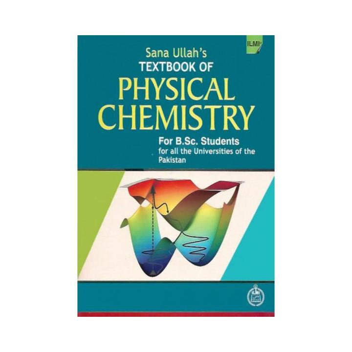 A Text Book of Physical Chemistry for B.Sc. By Ilmi